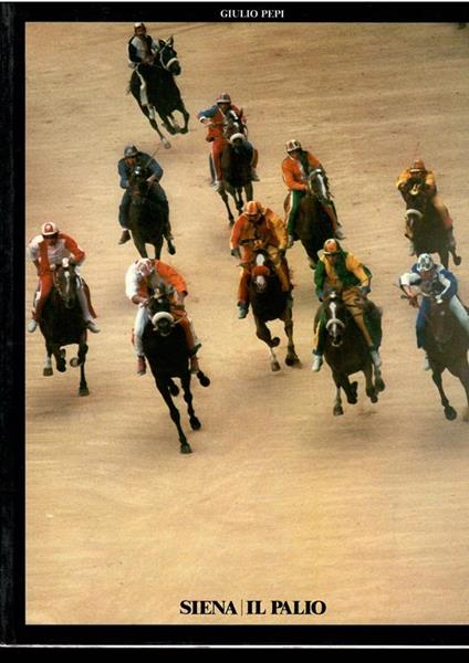 Siena Il Palio - Giulio Pepe - copertina