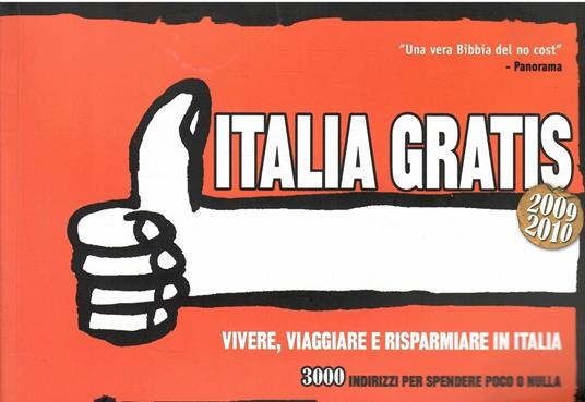 Italia Gratis - Vivere, Viaggiare E Risparmiare In Italia 2009-2010 - copertina