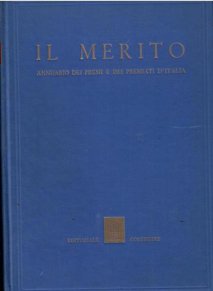 Il Merito Annuario Dei Premi E Dei Premiati D'Italia - copertina