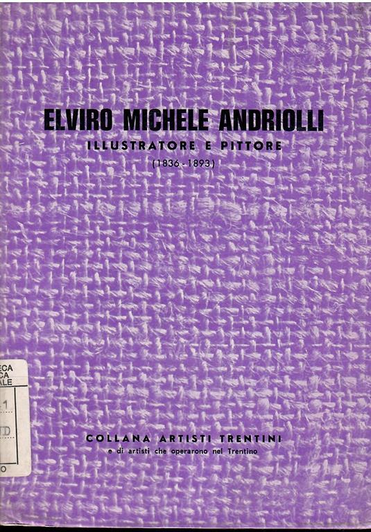 Elviro Michele Andreolli Illustratore E Pittore (1836-1893) - copertina