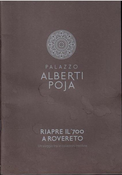 Palazzo Alberti Poja Riapre Il '700 A Rovereto Un Viaggio Tra Le Collezioni Trentine - copertina