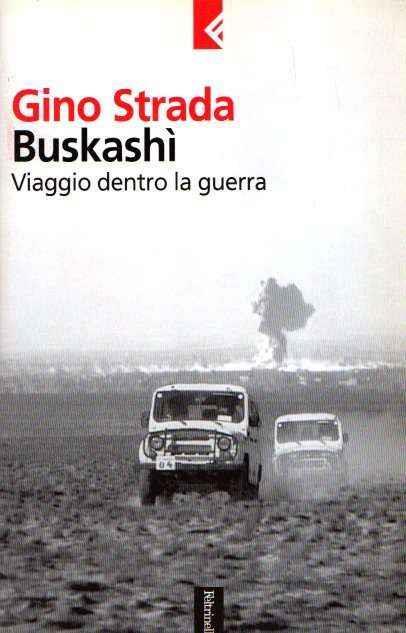 Buskashì Viaggio Dentro La Guerra - Gino Strada - copertina