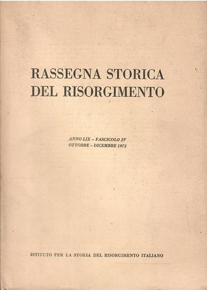 Rassegna Storica Del Risorgimento Anno Lix Fascicolo Iv 1972 - copertina