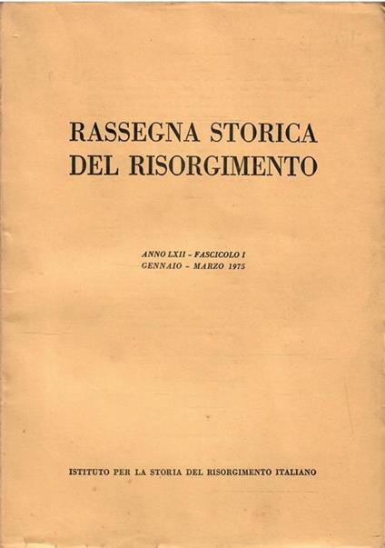 Rassegna Storica Del Risorgimento Anno Lxii Fascicolo I 1975 - copertina