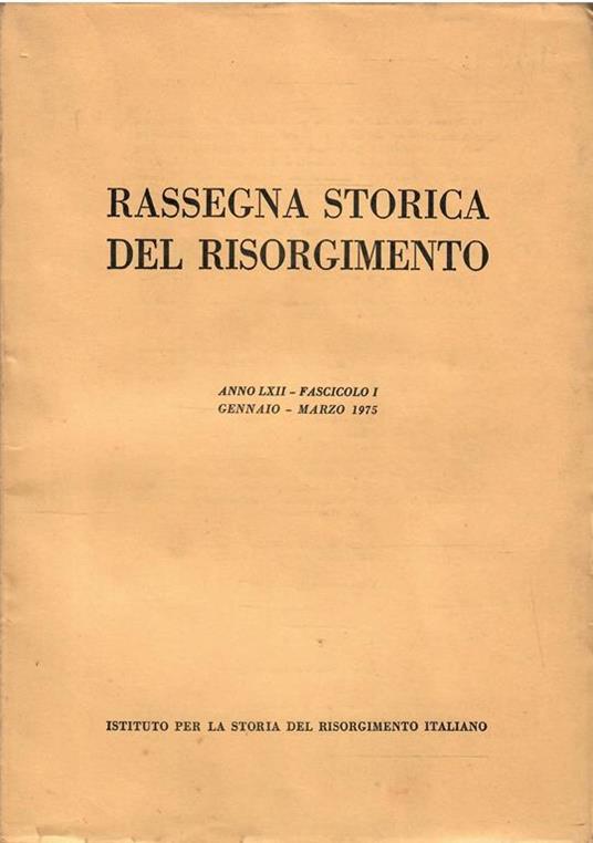 Rassegna Storica Del Risorgimento Anno Lxii Fascicolo I 1975 - copertina