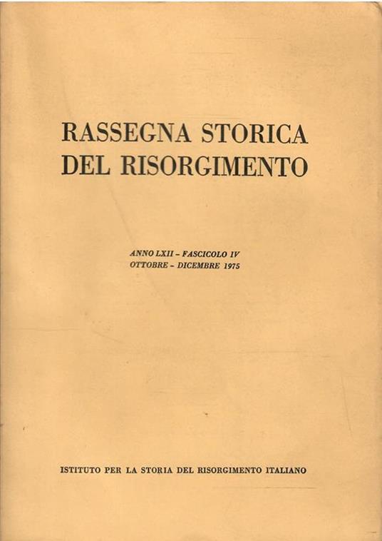 Rassegna Storica Del Risorgimento Anno Lxii Fascicolo Iv 1975 - copertina