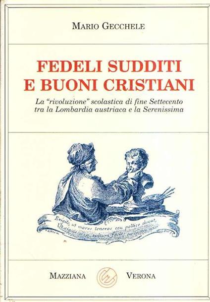 Fedeli Sudditi E Buoni Cristiani - Mario Gecchele - copertina