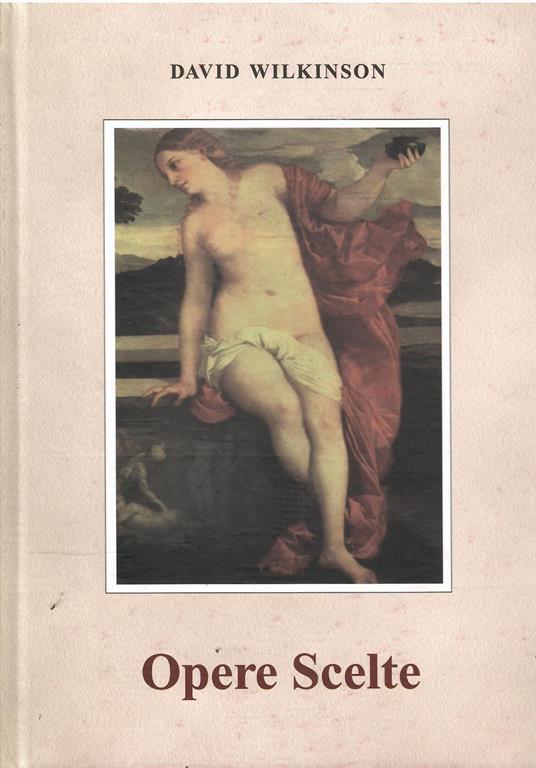 David Wilkinson - Opere Scelte - David Wilkinson - copertina