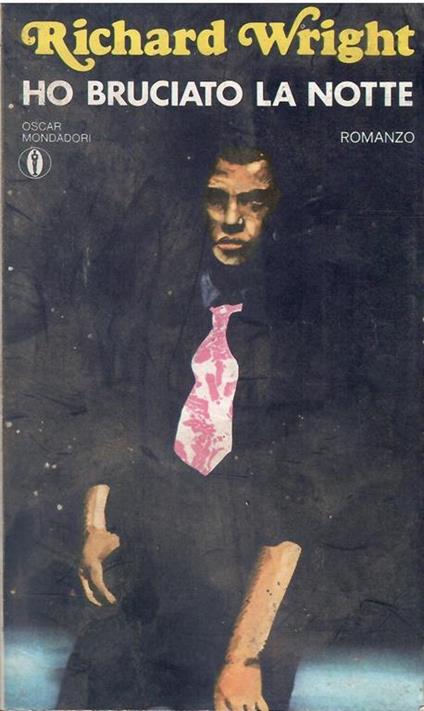 Ho Bruciato La Notte - Richard Wright - copertina