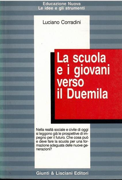 La Scuola E I Giovani Verso Il Duemila - Problemi Di Educazione Etico-Politica - Luciano Corradini - copertina