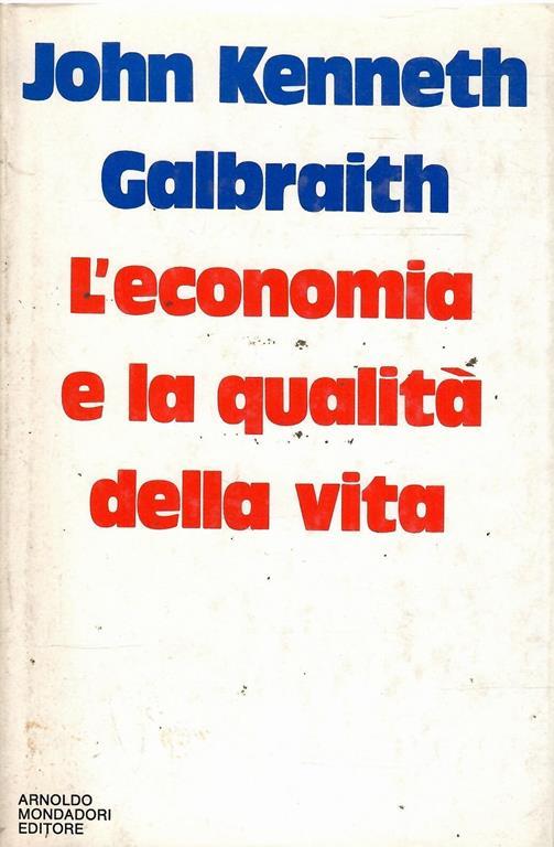 L' Economia E La Qualità Della Vita - John Kenneth Galbraith - copertina