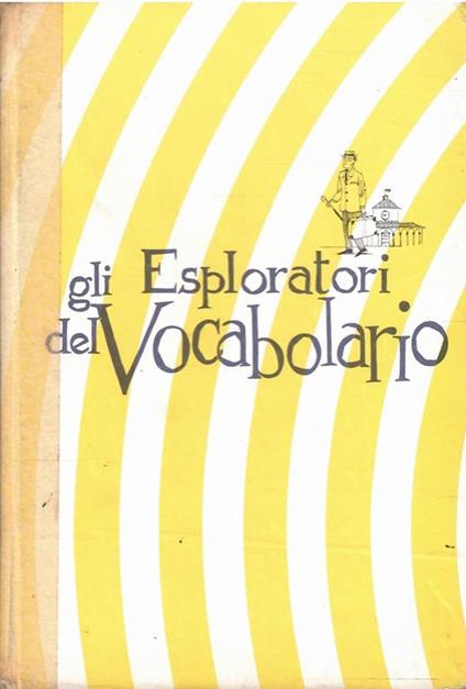 Gli Esploratori Del Vocabolario - Andrea Cavalli Dell'Ara - copertina