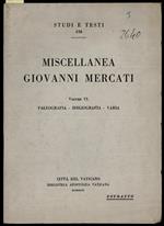 Miscellanea Giovanni Mercati Volume VI. Paleografia - Bibliografia - Varia