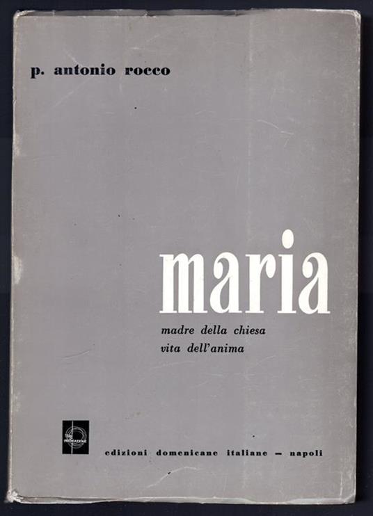 Maria. Madre della Chiesa vita dell'anima - Antonio Rocco - copertina