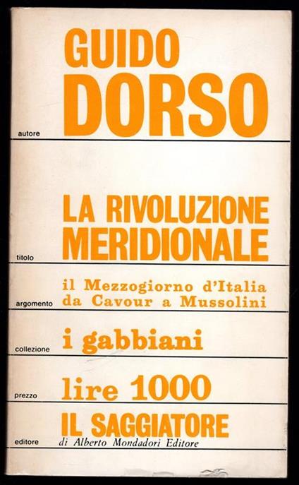 La rivoluzione meridionale. Il Mezzogiorno d'Italia da Cavour a Mussolini - Guido Dorso - copertina