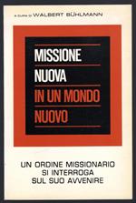 Missione nuova in un mondo nuovo. Un ordine missionario si interroga sul suo avvenire