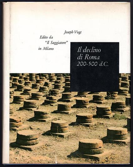 Il declino di Roma 200-500 d. C - Joseph Vogt - copertina