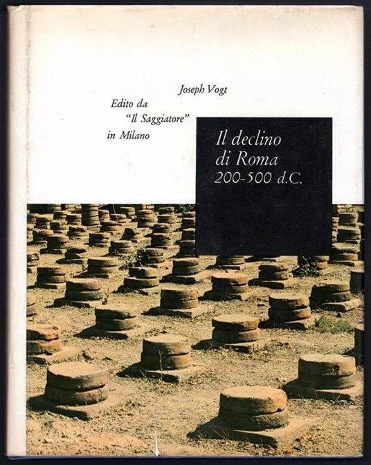 Il declino di Roma 200-500 d. C - Joseph Vogt - copertina
