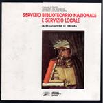Servizio bibliotecario nazionale e servizio locale
