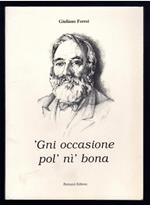 'Gni occasione pol' nì' bona