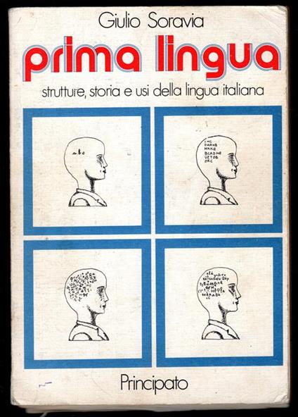 Prima lingua. Strutture, storia e usi della lingua italiana - Giulio Soravia - copertina