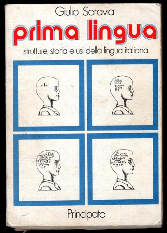 Prima lingua. Strutture, storia e usi della lingua italiana - Giulio Soravia - copertina