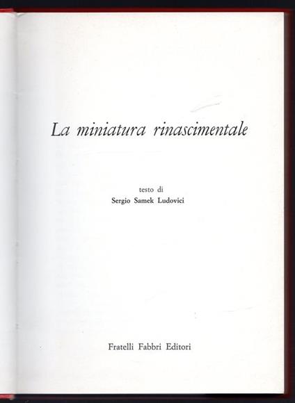 La miniatura rinascimentale - Ludovici Sergio Samek - copertina