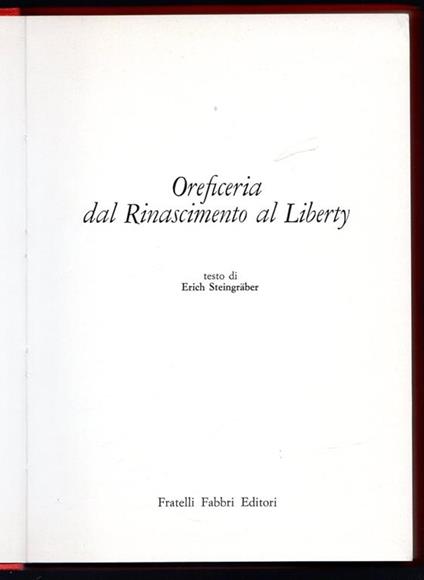 Oreficeria dal Rinascimento al Liberty - Erich Steingräber - copertina
