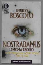 Nostradamus l'enigma risolto - Tutti i presagi sul nostro secolo fino al 2000
