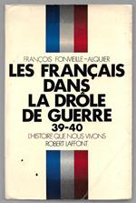 Les Français dans la drole de guerre 39-40