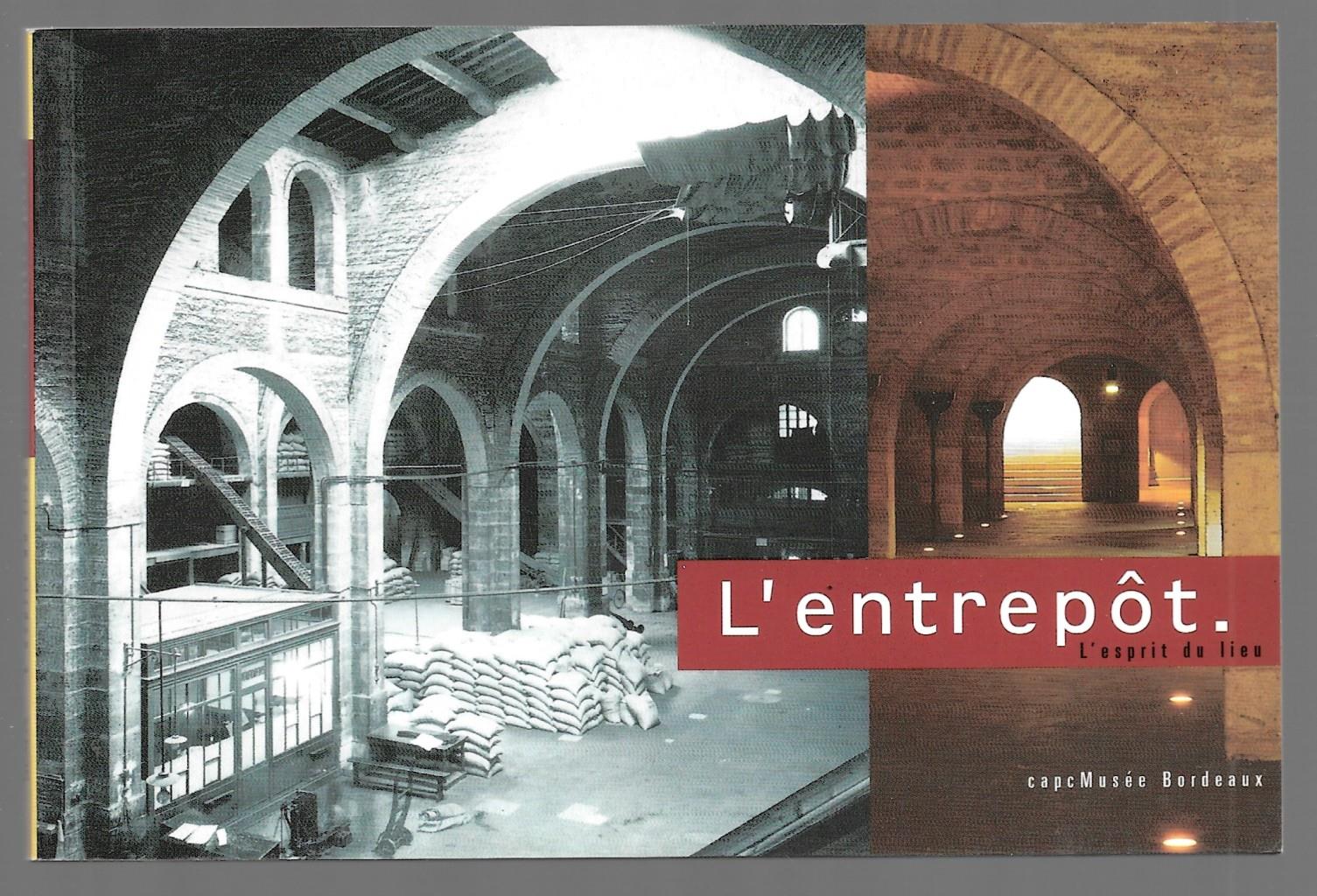 L' entrepot - L'esprit du lieu