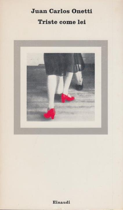 Triste come lei - Juan Carlos Onetti - copertina