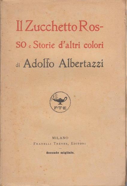 Il Zecchetto Rosso e Storie d'altri tempi - Adolfo Albertazzi - copertina