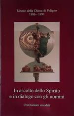 Sinodo della Chiesa di Foligno 1986-1991. In ascolto dello Spirito e in dialogo con gli uomini. Costituzioni sinodali