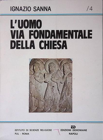 L' uomo via fondamentale della chiesa - Ignazio Sanna - copertina