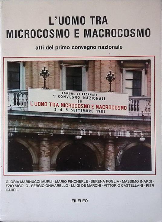 L' uomo tra microcosmo e macrocosmo. Atti del primo convegno nazionale. Recanati 1981 - copertina