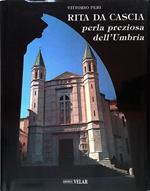 Rita da Cscia. Perla preziosa dell'Umbria