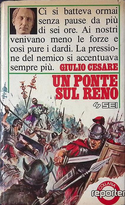 Un ponte sul Reno. Estratti dal De Bello Gallico - Giulio Cesareo - copertina
