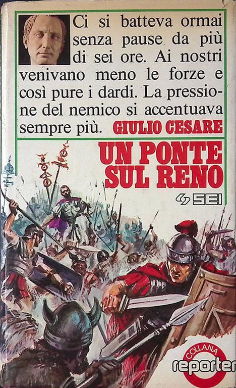 Un ponte sul Reno. Estratti dal De Bello Gallico - Giulio Cesareo - copertina