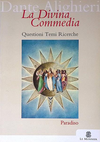 La Divina Commedia. Questioni Temi Ricerche. Paradiso - copertina