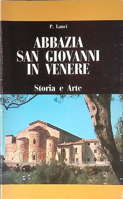 Abbazia San Giovanni in Venere. Storia e Arte - copertina