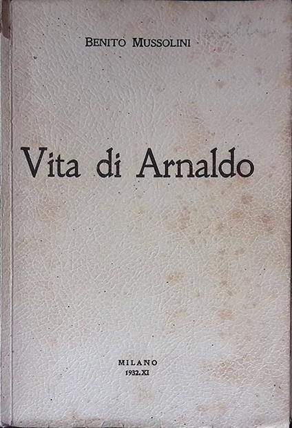 Vita di Arnaldo - Benito Mussolini - copertina