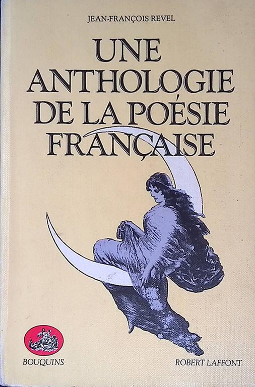 Une anthologie de la poesie Francaise - Jean-Francois Revel - copertina