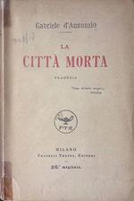 La città morta. Tragedia