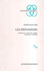Les Dépossédés. (Bataille, Caillois, Leiris, Malraux, Sartre