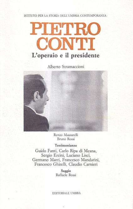 Pietro Conti. L'operaio e Il Presidente - Alberto Stramaccioni - copertina