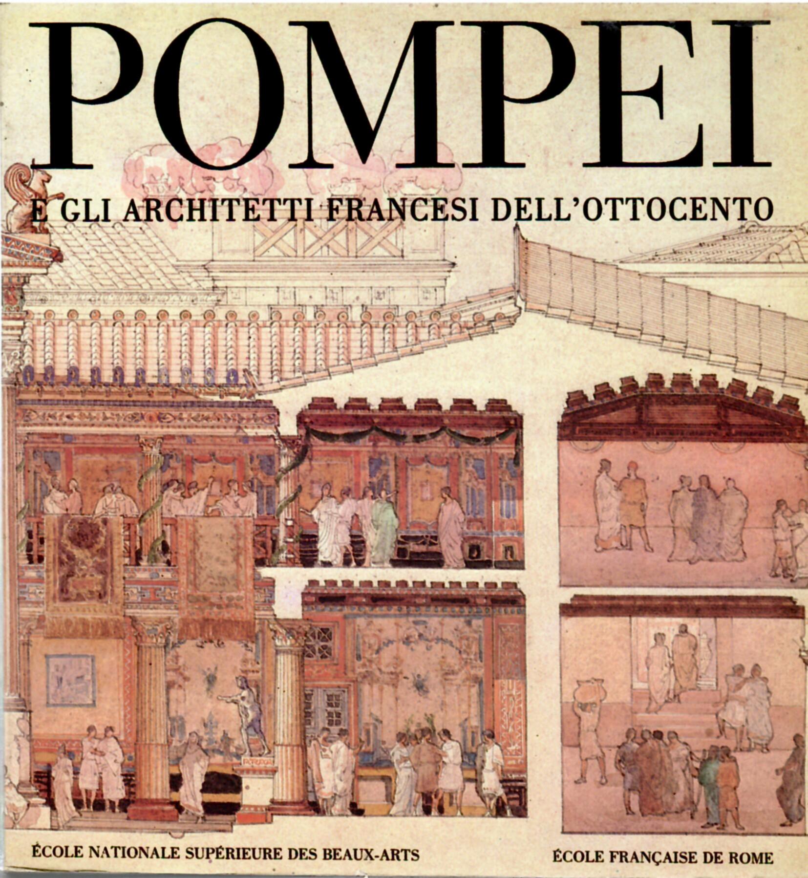 Pompei e gli Architetti francesi dell'Ottocento