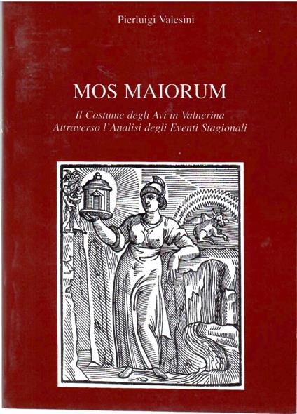 Mos Maiorum: Il Costume degli Avi in Valnerina attraverso l'Analisi degli Eventi Stagionali - copertina