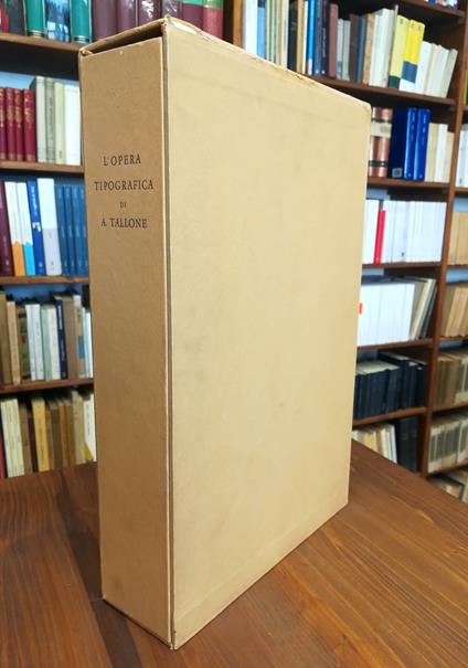 L' opera tipografica di Alberto Tallone. Testimonianze, descrizione, commento - Piero Pellizzari - copertina