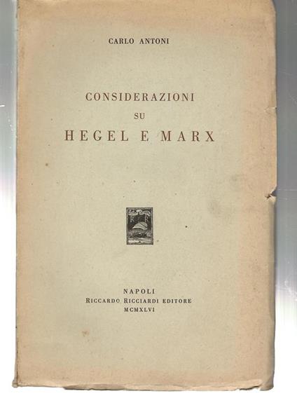 Considerazioni Su Hegel e Marx - Carlo Antoni - copertina